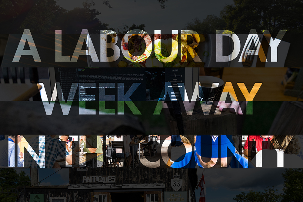 A Labour Day Week Away in the County