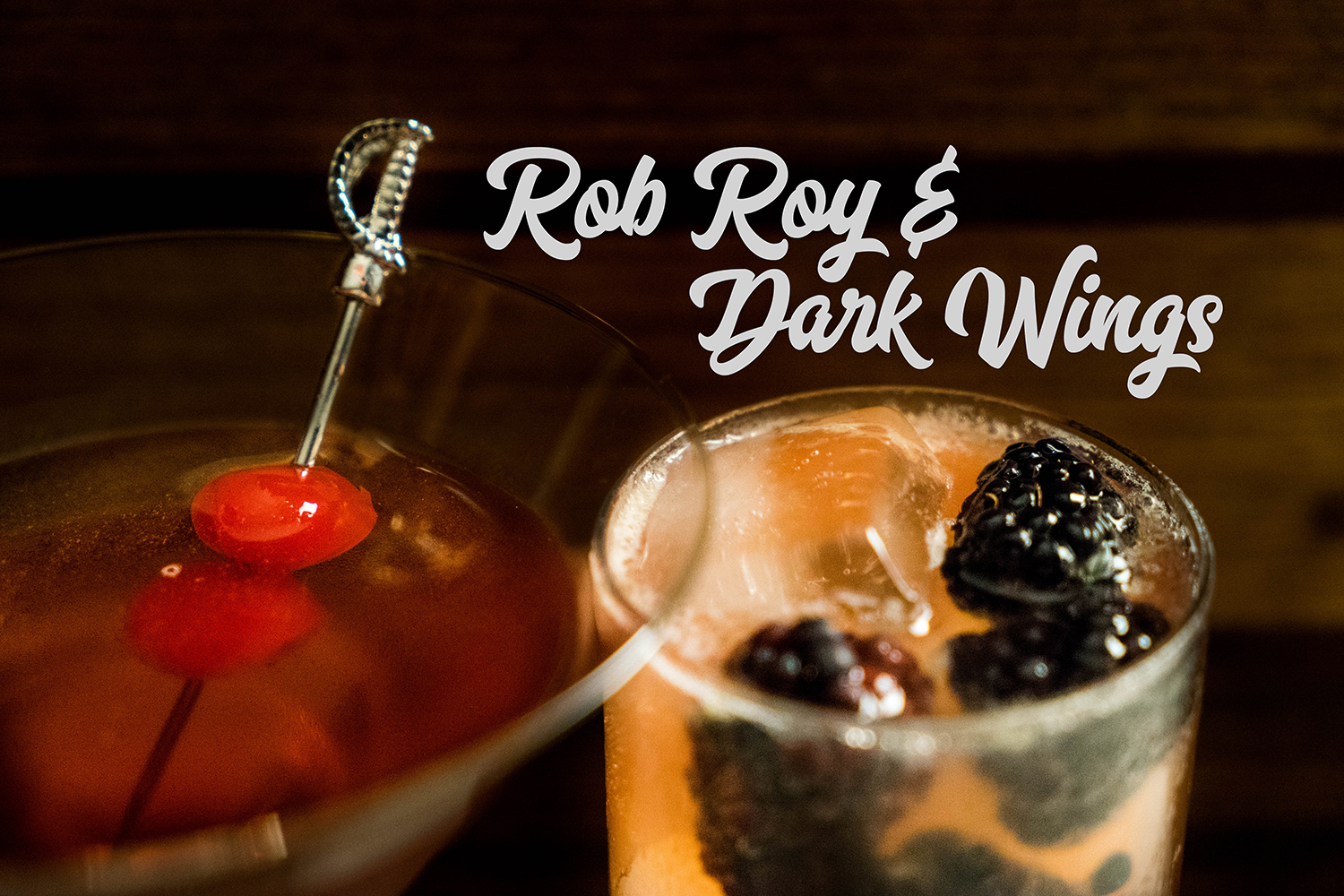 Dark Wings and Rob Roy